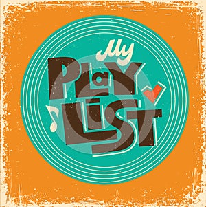 My playlist stylized hand drawn vector lettering