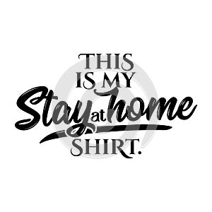 This is my stay at home t shirt - STOP coronavirus