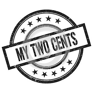 MY TWO CENTS text written on black vintage round stamp