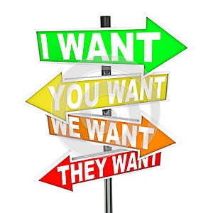 My Wants and Needs Vs Yours - Selfish Desires on Signs