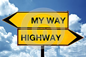 My way or the Highway, opposite signs