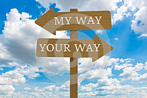 My way and your way road sign.