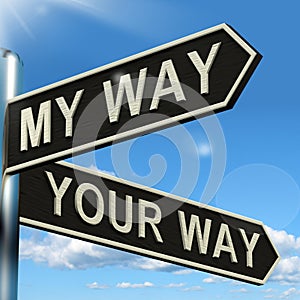 My Or Your Way Signpost Showing Conflict Or Disagreement photo