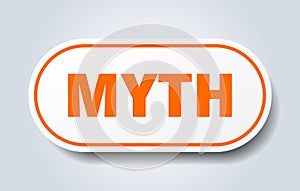 myth sign. rounded isolated button. white sticker