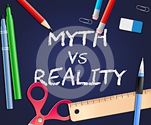 Myth Versus Reality Words Showing False Mythology Vs Real Life - 3d Illustration