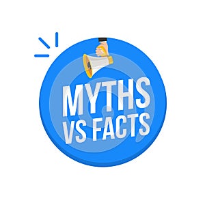 Myths and facts logo vector megaphone background. Check fact truth fake concept