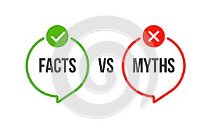 Myths vs fact check icon. Fake or true bubble concept rumor news vector logo background