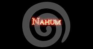 Nahum written with fire. Loop