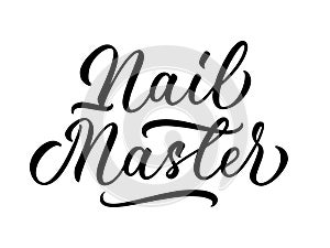 Nail master - isolated inscription on white background. Hand lettering.