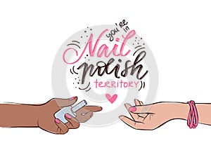 Nails and manicure illutstration. Female hands with different skin colors. Pink nail polish and handwritten lettering