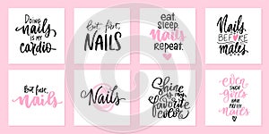 Nails quotes, manicure posters for beauty salon or studio. Vector phrases about nail art, gel polish.