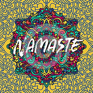 Namaste modern dry brush lettering on mandala pattern background. Yoga typography poster. Vector illustration.