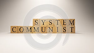 The name Communist system was created from wooden letter cubes.
