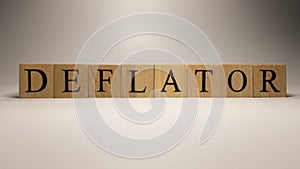 The name deflator was created from wooden letter cubes. Economics and finance.