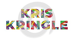 Kris Kringle Concept Retro Colorful Word Art Illustration photo