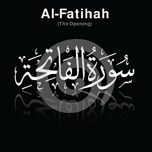 The name of surah in Holy Quran Al-Fatihah chapter (The Opening). Vector of arabic calligraphy desig