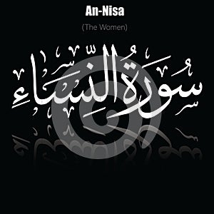 The name of surah in Holy Quran An-Nisa chapter (The Women). Vector of arabic calligraphy desig