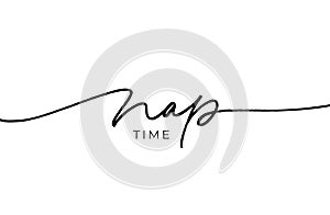 Nap time hand drawn line vector calligraphy.