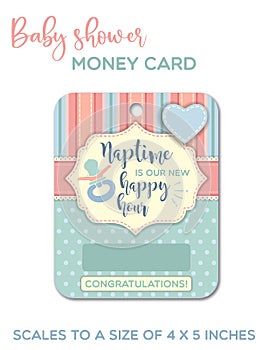 Naptime is our new happy hour - Baby shower funny greeting card. Baby gift card, money card template.