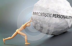 Narcissistic personality and human condition, pictured as a human figure pushing weight to show how hard it can be to deal with