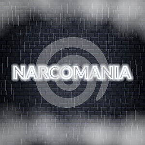 Narcomania neon lettering. Sad mood. Vector illustration