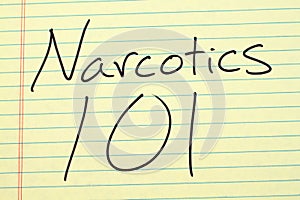 Narcotics 101 On A Yellow Legal Pad