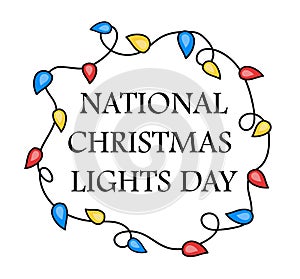 National Christmas Lights Day. Christmas round frame logo light bulbs. December 1. Vector Flat Illustration.