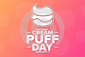 National Cream Puff Day. January 2. Holiday concept. Template for background, banner, card, poster with text inscription