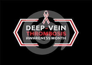 National Deep-Vein Thrombosis Awareness Month
