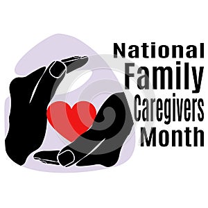 National Family Caregivers Month, idea for poster, banner, flyer or postcard