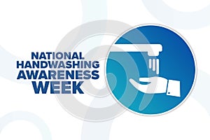 National Handwashing Awareness Week. Holiday concept. Template for background, banner, card, poster with text