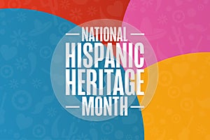 National Hispanic Heritage Month. Holiday concept. Template for background, banner, card, poster with text inscription