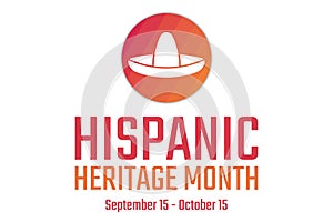 National Hispanic Heritage Month. September 15 to October 15. .Holiday concept. Template for background, banner, card