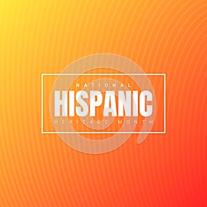 National Hispanic Heritage Month square banner template with white text in a frame on orange gradient background