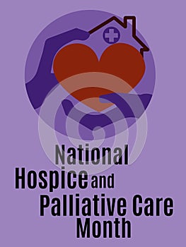 National Hospice and Palliative Care Month, vertical poster, banner or flyer on a medical and social theme