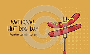 National Hot Dog Day. Frankfurter Wuerstchen. Banner with an inscription and sausages. Vector cartoon illustration