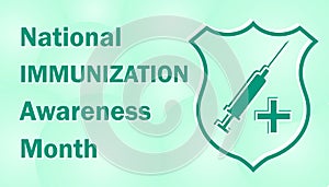 National Immunization Awareness Month is annually traditionally celebrated in August to indicate the importance of immunology and photo