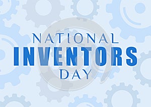 National Inventors Day. February 11. Holiday concept. Template for background, banner, card, poster with text inscription, flat