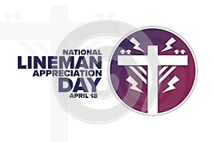 National Lineman Appreciation Day. April 18. Holiday concept. Template for background, banner, card, poster with text