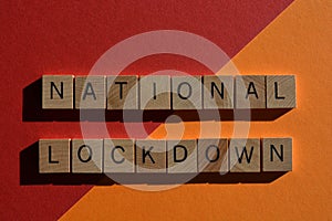 National Lockdown, stay home to prevent viral spread of Covid