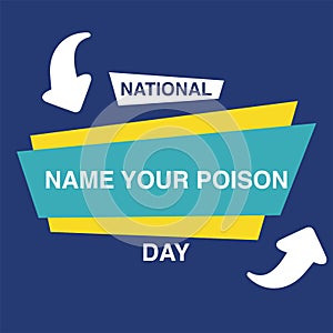 National Name Your Poison Day Design Concept, perfect for social media post templates, posters, greeting cards, banners, backgroun