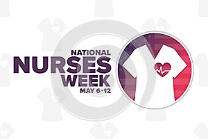 National Nurses Week. May 6 - 12. Holiday concept. Template for background, banner, card, poster with text inscription