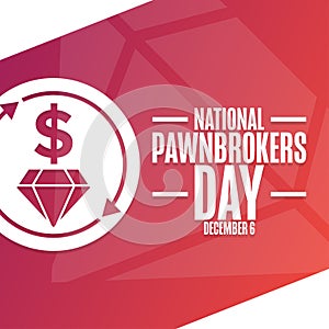 National Pawnbrokers Day. December 6. Holiday concept. Template for background, banner, card, poster with text