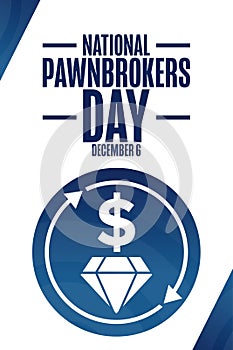 National Pawnbrokers Day. December 6. Holiday concept. Template for background, banner, card, poster with text