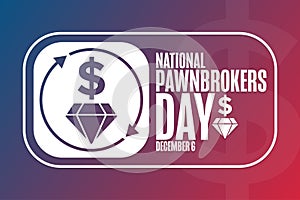 National Pawnbrokers Day. December 6. Holiday concept. Template for background, banner, card, poster with text