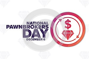 National Pawnbrokers Day. December 6. Holiday concept. Template for background, banner, card, poster with text