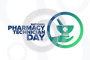 National Pharmacy Technician Day. Holiday concept. Template for background, banner, card, poster with text inscription