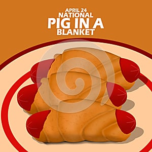 National Pigs in a Blanket Day on April 24