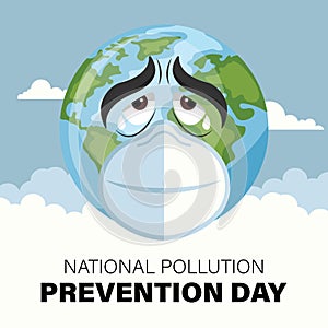 National pollution prevention day design with sick and sad planet earth. Poster to raise awareness about caring for the