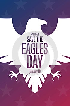 National Save the Eagles Day. January 10. Holiday concept. Template for background, banner, card, poster with text